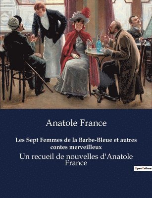 Les Sept Femmes de la Barbe-Bleue et autres contes merveilleux 1