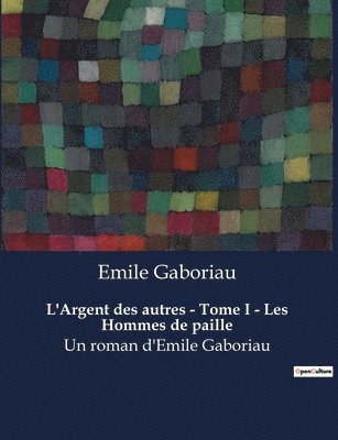 bokomslag L'Argent des autres - Tome I - Les Hommes de paille