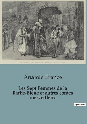 Les Sept Femmes de la Barbe-Bleue et autres contes merveilleux