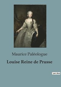 bokomslag Louise Reine de Prusse