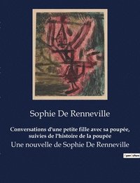 bokomslag Conversations d'une petite fille avec sa poupée, suivies de l'histoire de la poupée