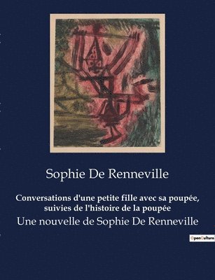 bokomslag Conversations d'une petite fille avec sa poupée, suivies de l'histoire de la poupée