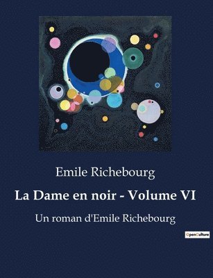 Emile Richebourg - Dame en noir - Volume VI, Häftad