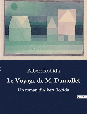 Albert Robida - Voyage de M. Dumollet, Häftad