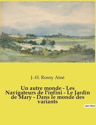 autre monde - Les Navigateurs de l'infini - Le Jardin de Mary - Dans le monde des variants