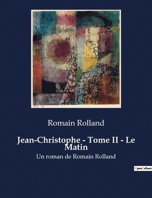Jean-Christophe - Tome II - Le Matin 1