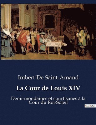 Cour de Louis XIV