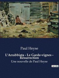 bokomslag L'Arrabbiata - Le Garde-vignes - Résurrection