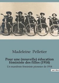 bokomslag Pour une (nouvelle) éducation féministe des filles (1914)