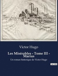 bokomslag Les Miserables - Tome III - Marius