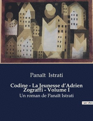 bokomslag Codine - La Jeunesse d'Adrien Zograffi - Volume I