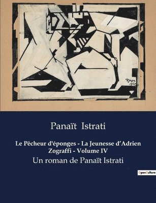 Panaït Istrati, Panaït - Pêcheur d'éponges - La Jeunesse d'Adrien Zograffi - Volume IV, Häftad