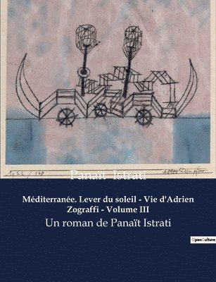 Mediterranee. Lever du soleil - Vie d'Adrien Zograffi - Volume III 1