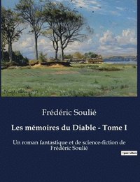 bokomslag Les memoires du Diable - Tome I