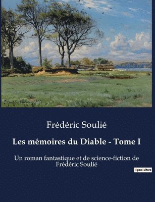 bokomslag Les memoires du Diable - Tome I