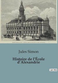 bokomslag Histoire de l'École d'Alexandrie