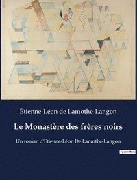 bokomslag Monastère des frères noirs