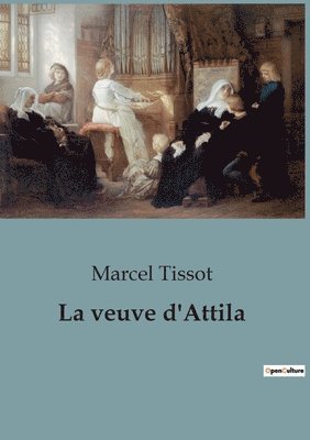 Marcel Tissot - veuve d'Attila, Häftad