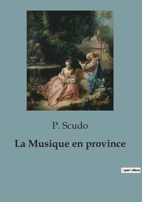 bokomslag Musique en province