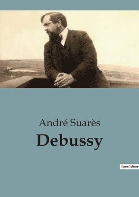 André Suarès, André - Debussy, Häftad