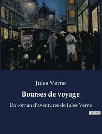bokomslag Bourses de voyage: Un roman d'aventures de Jules Verne