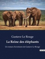 Gustave Le Rouge - Reine des éléphants, Häftad