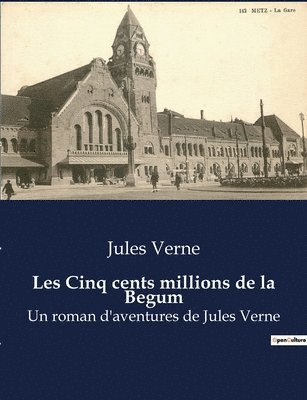 Jules Verne - Les Cinq cents millions de la Begum, Häftad