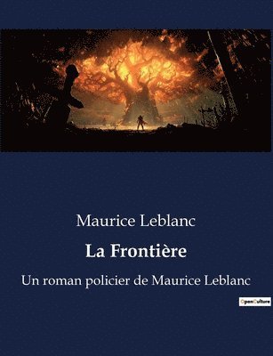 Maurice LeBlanc, Maurice Leblanc - Frontière, Häftad