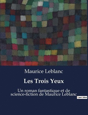 Maurice LeBlanc, Maurice Leblanc - Les Trois Yeux, Häftad
