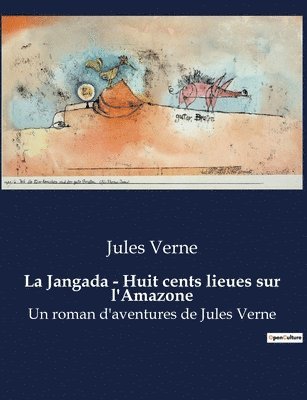 bokomslag Jangada - Huit cents lieues sur l'Amazone