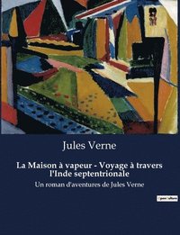 bokomslag Maison à vapeur - Voyage à travers l'Inde septentrionale