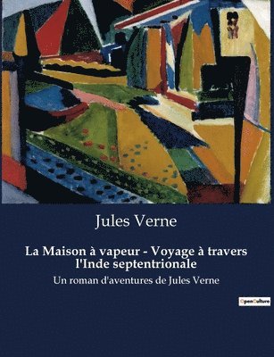 bokomslag Maison à vapeur - Voyage à travers l'Inde septentrionale