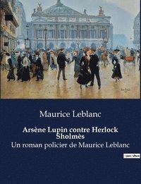 bokomslag Arsène Lupin contre Herlock Sholmès