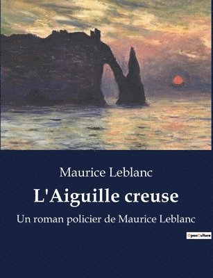 L'Aiguille creuse