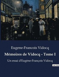 bokomslag Memoires de Vidocq - Tome I