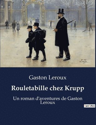 Rouletabille chez Krupp 1