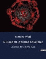 bokomslag L'Iliade ou le poème de la force