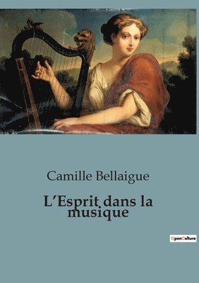 bokomslag L'Esprit dans la musique