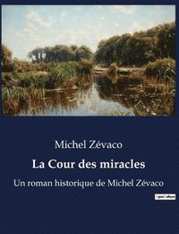 bokomslag La Cour des miracles