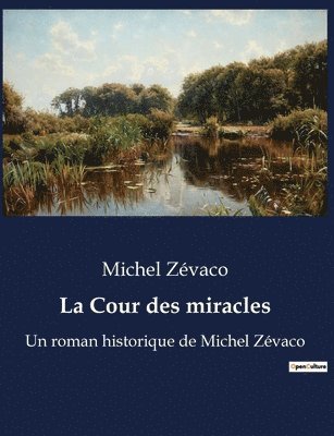 La Cour des miracles 1