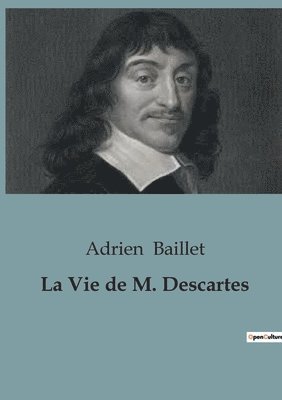 La Vie de Descartes 1