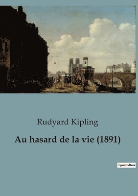 Rudyard Kipling - Au hasard de la vie (1891), Häftad