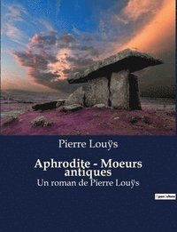 bokomslag Aphrodite - Moeurs antiques