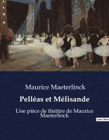 Pelleas et Melisande 1