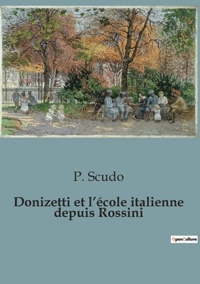 bokomslag Donizetti et l'ecole italienne depuis Rossini