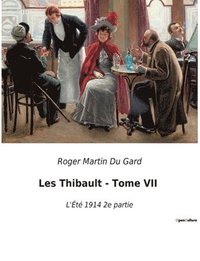 bokomslag Les Thibault - Tome VII