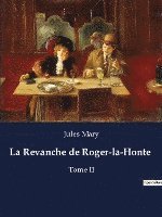 bokomslag La Revanche de Roger-la-Honte