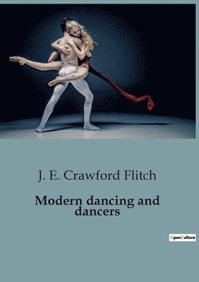 Modern dancing and dancers 1