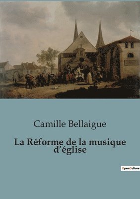 La Reforme de la musique d'eglise 1