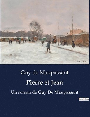Guy de Maupassant - Pierre et Jean, Häftad